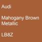 Preview: Audi, Mahogany Brown Metallic, LB8Z.